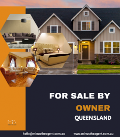  If you are searching for properties for sale by owners in Qld ? Then visit Minus The Agent. Here you can easily list your private houses, townhomes, shops, offices, etc. by choosing our best-selling packages. Buy your dream home without hiring a real estate agent.  