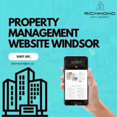  Find The Best Website For Property Management In Windsor Overwhelming in Online Property Management various options? So, Stop searching our anymore!  Richmond Property Management  helps you out ,  a leading  Property Management Group in Windsor , has the resources you need. We are one of the  best property management websites  to simplify your  Windsor  rental homes/apartments experience without hassles. Relax, we’ve got this! Contact  Richmond Property Management  today at +1 519-981-2015, info@richmondpm.ca . 